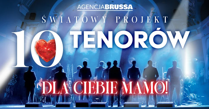 Grafika promocyjna wydarzenia 10 Tenorów – Dla Ciebie Mamo w Chełmie
