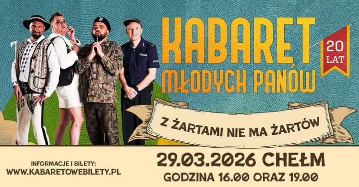 Grafika promocyjna wydarzenia Kabaret Młodych Panów — „Z żartami nie ma żartów” (20-lecie) w Chełmie