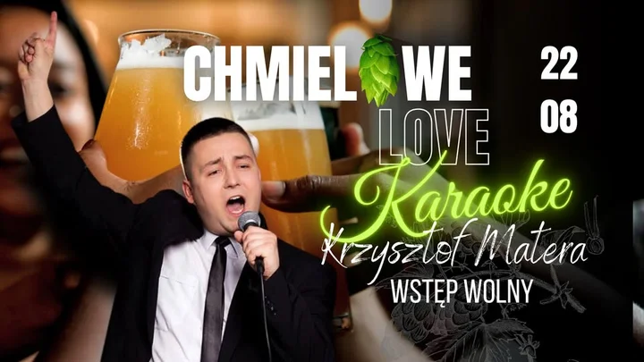 Obrazek przedstawia grafikę promocyjną wydarzenia Karaoke i promocja piwa na Chmielowym Love w Chełmie