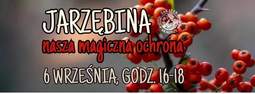 Grafika promocyjna wydarzenia Jarzębina. Nasza magiczna ochrona. Warsztaty – jesienne rękodzieło
