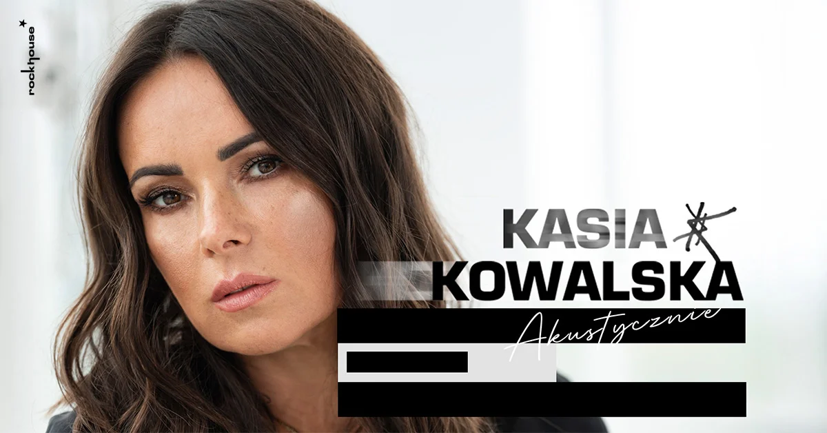 Grafika promocyjna wydarzenia Kasia Kowalska – Akustycznie: koncert w Chełmie