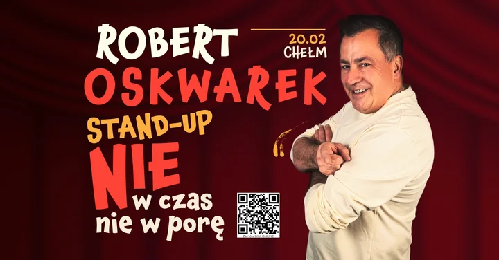 Grafika promocyjna wydarzenia Robert Oskwarek – „Nie w czas, Nie w porę” w Chełmie