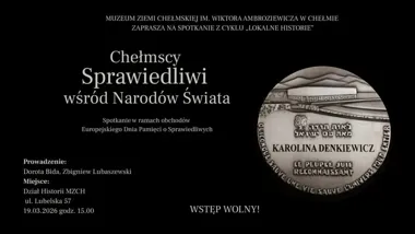 Grafika promocyjna wydarzenia Chełmscy Sprawiedliwi wśród Narodów Świata — lokalne historie odwagi
