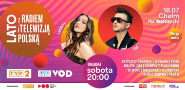 Grafika promocyjna wydarzenia Lato z Radiem i Telewizją Polską w Chełmie już 18 lipca