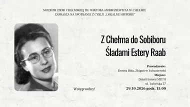 Grafika promocyjna wydarzenia „Lokalne historie” – Estera Terner Raab w Chełmie