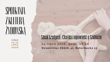 Grafika promocyjna wydarzenia Smak tradycji. Chałka i opowieść o Szabacie – warsztaty kulinarne
