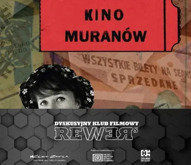 Kino, pamięć i rodzinna historia. DKF REWERS pokaże „Kino Muranów”